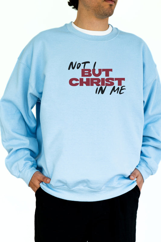 Not I But Christ in Me Sweatshirt