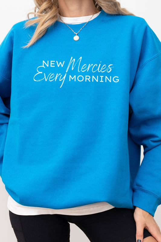 New Mercies Every Morning Christian Sweatshirt