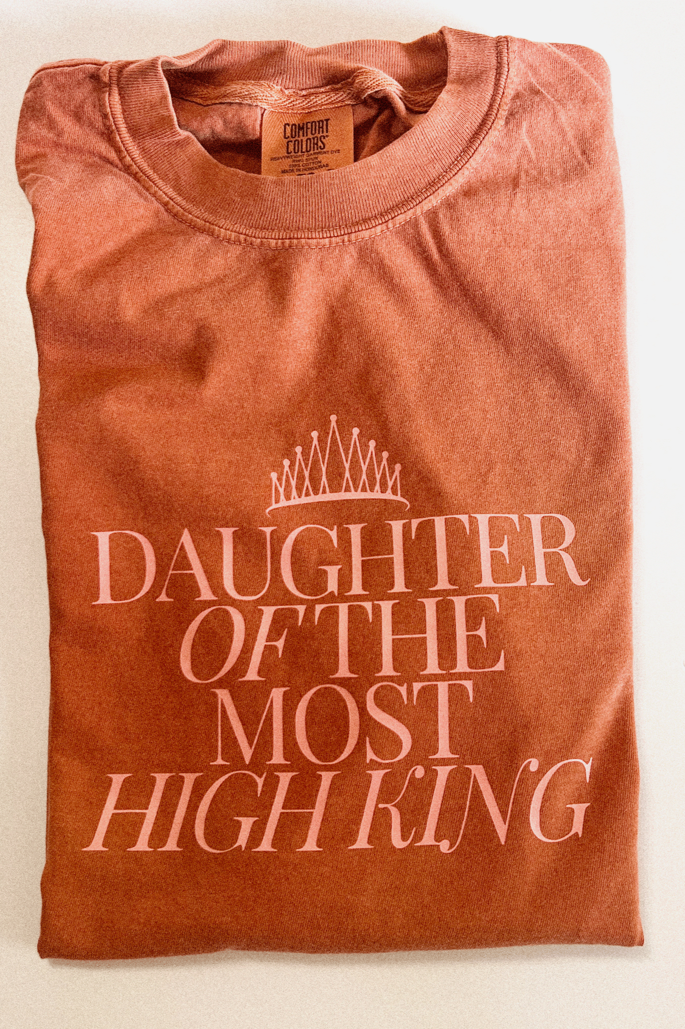 Daughter of the Most High King Comfort Colors T-Shirt