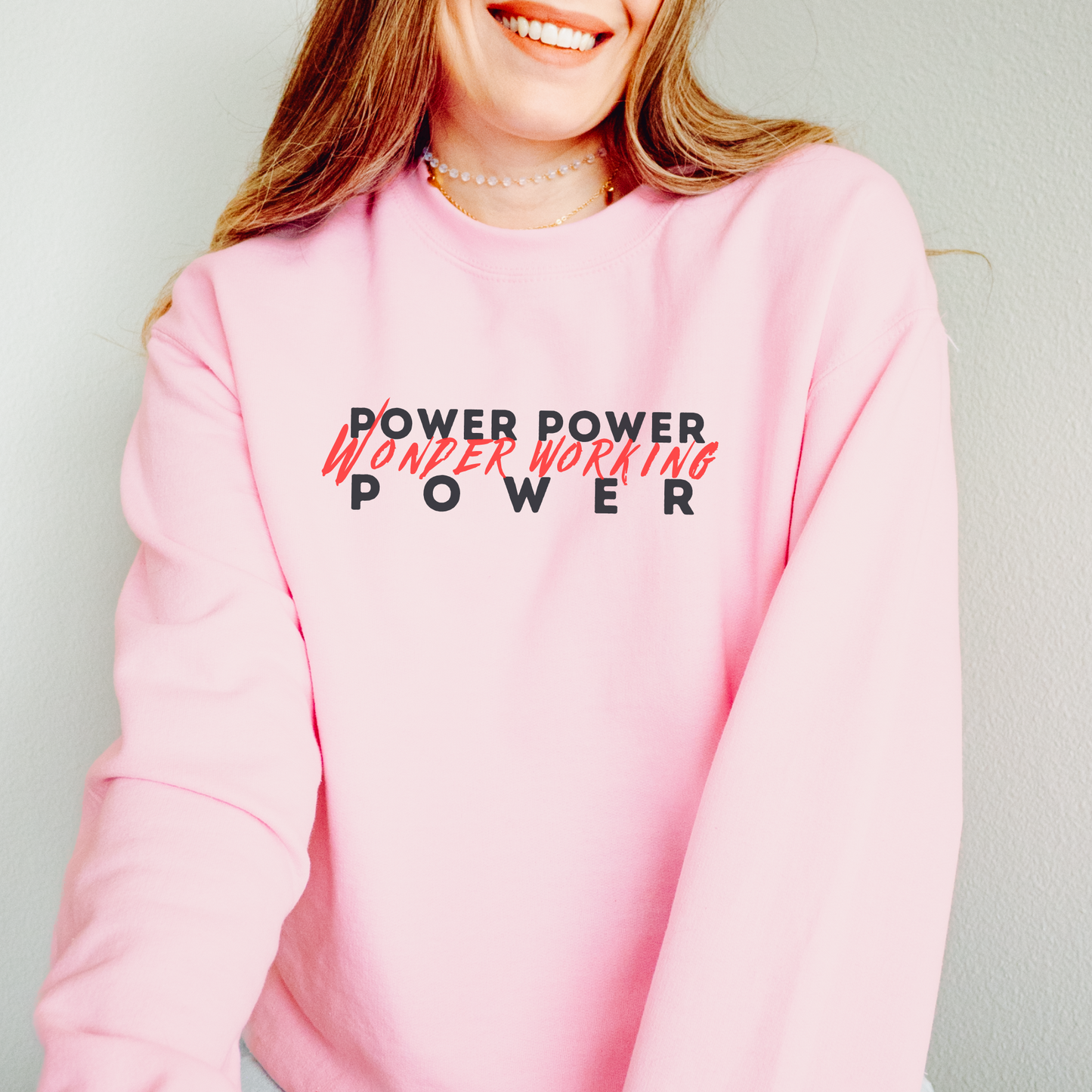 Power Power Wonder Working Power Christian Sweatshirt