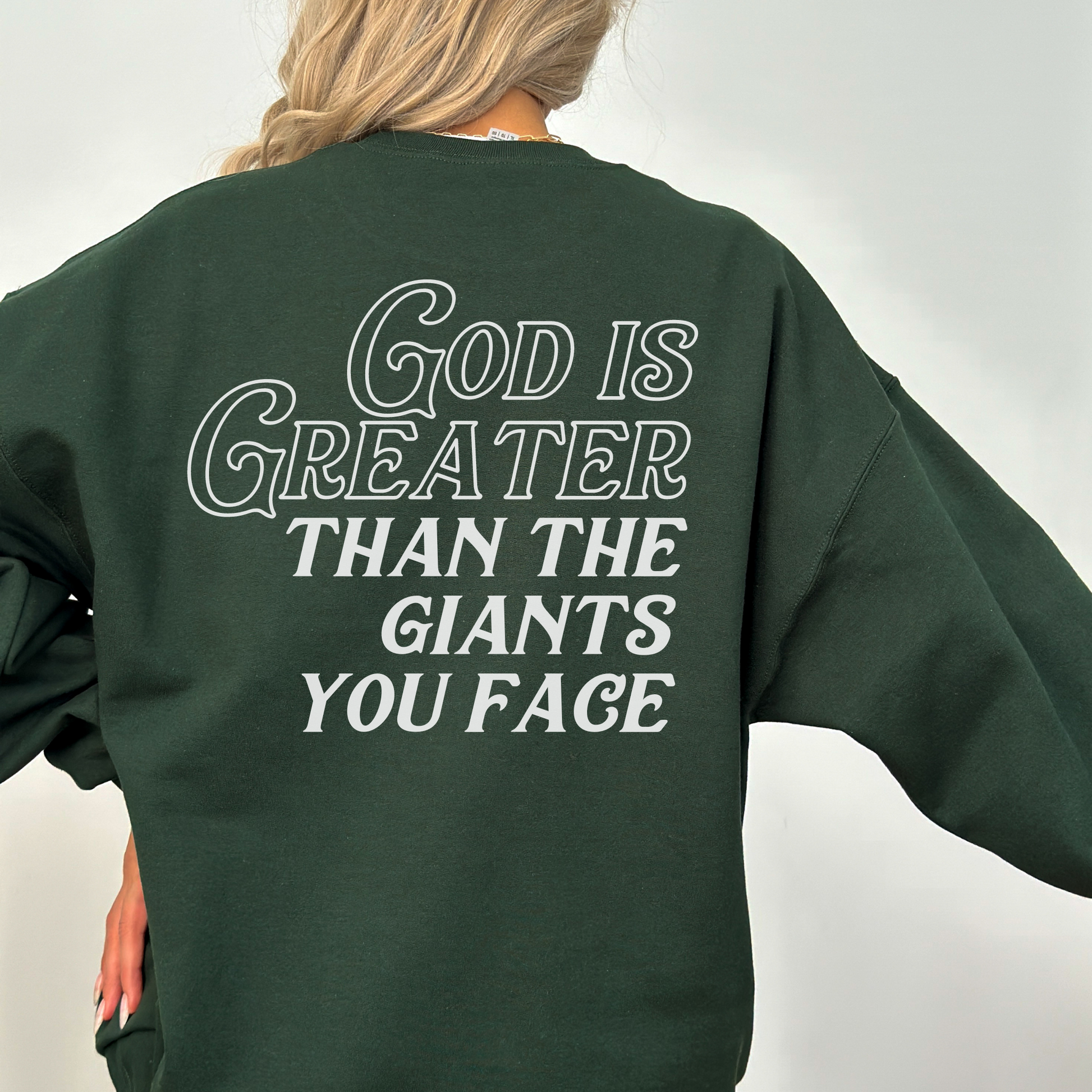 God is Greater Than the Giants You Face Sweatshirt