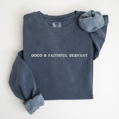 Good & Faithful Servant Premium Sweatshirt