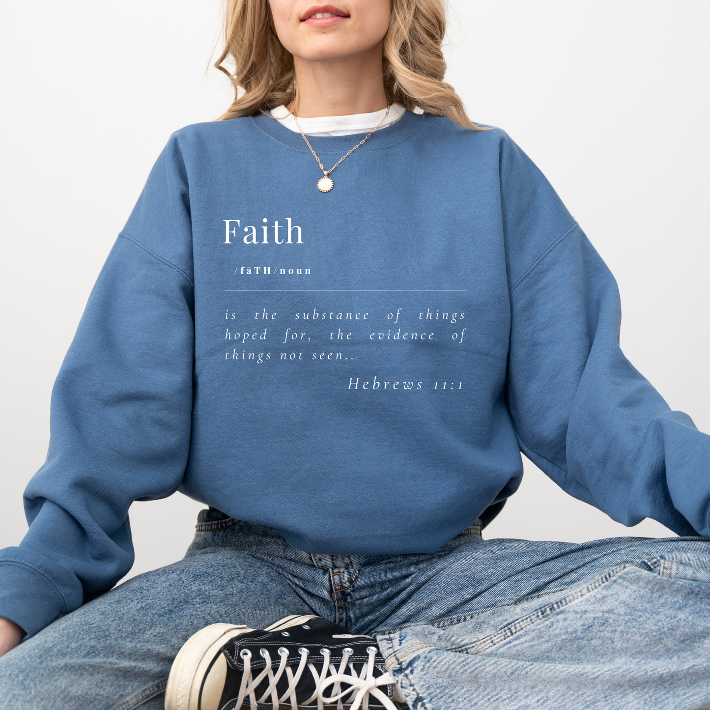 Faith Defined Hebrews 11:1 Christian Sweatshirt