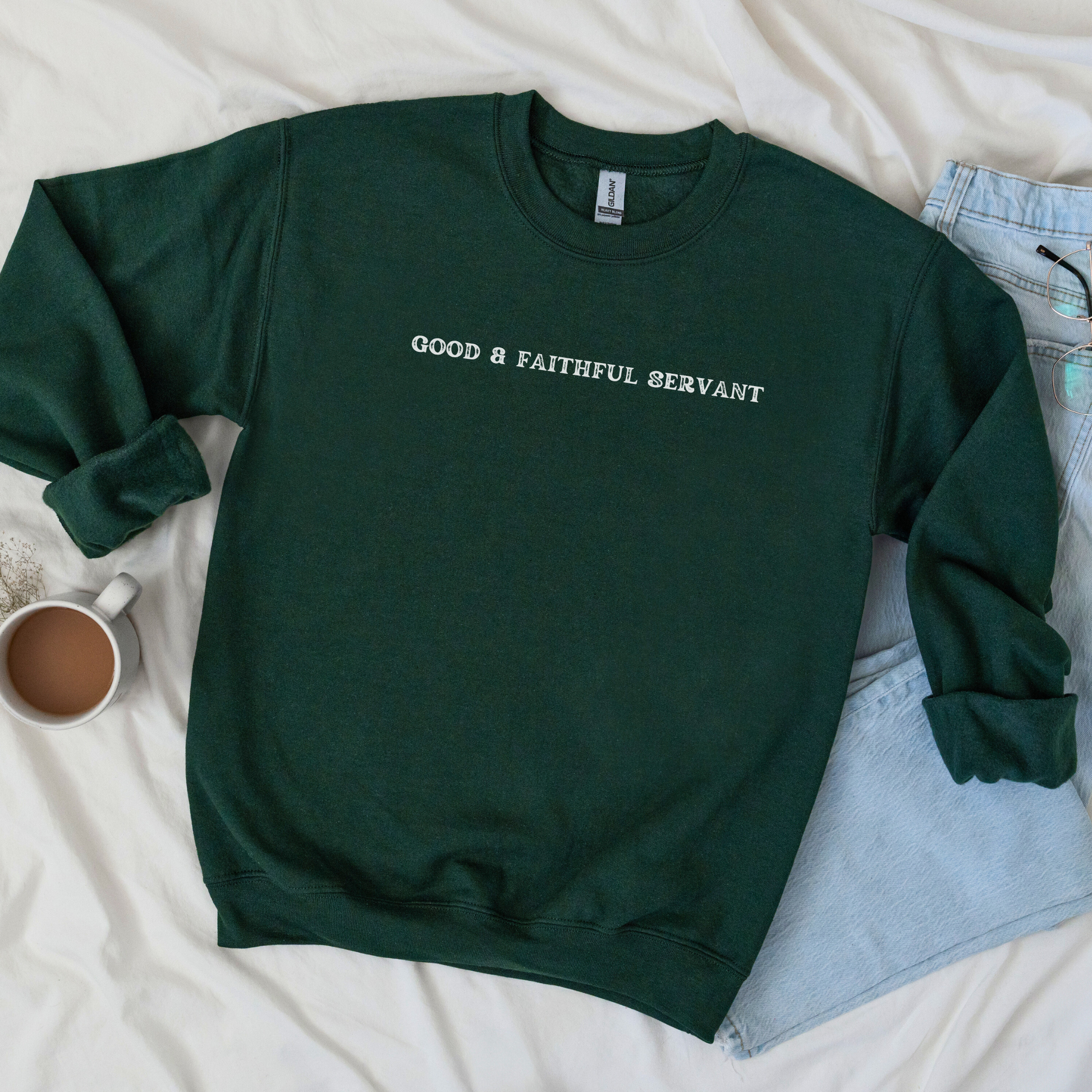 Good & Faithful Servant Christian Sweatshirt