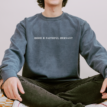 Good & Faithful Servant Premium Sweatshirt