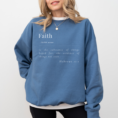 Faith Defined Hebrews 11:1 Christian Sweatshirt