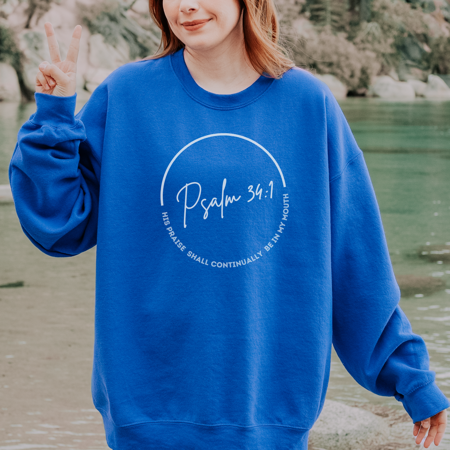 His Praise Shall Be Continually in my Mouth Christian Sweatshirt