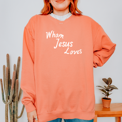 Whom Jesus Loves Comfort Colors Sweatshirt