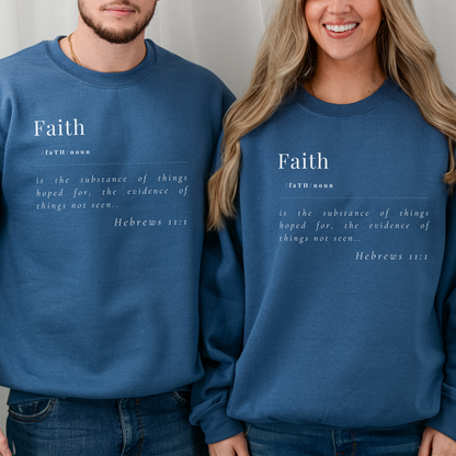 Faith Defined Hebrews 11:1 Christian Sweatshirt