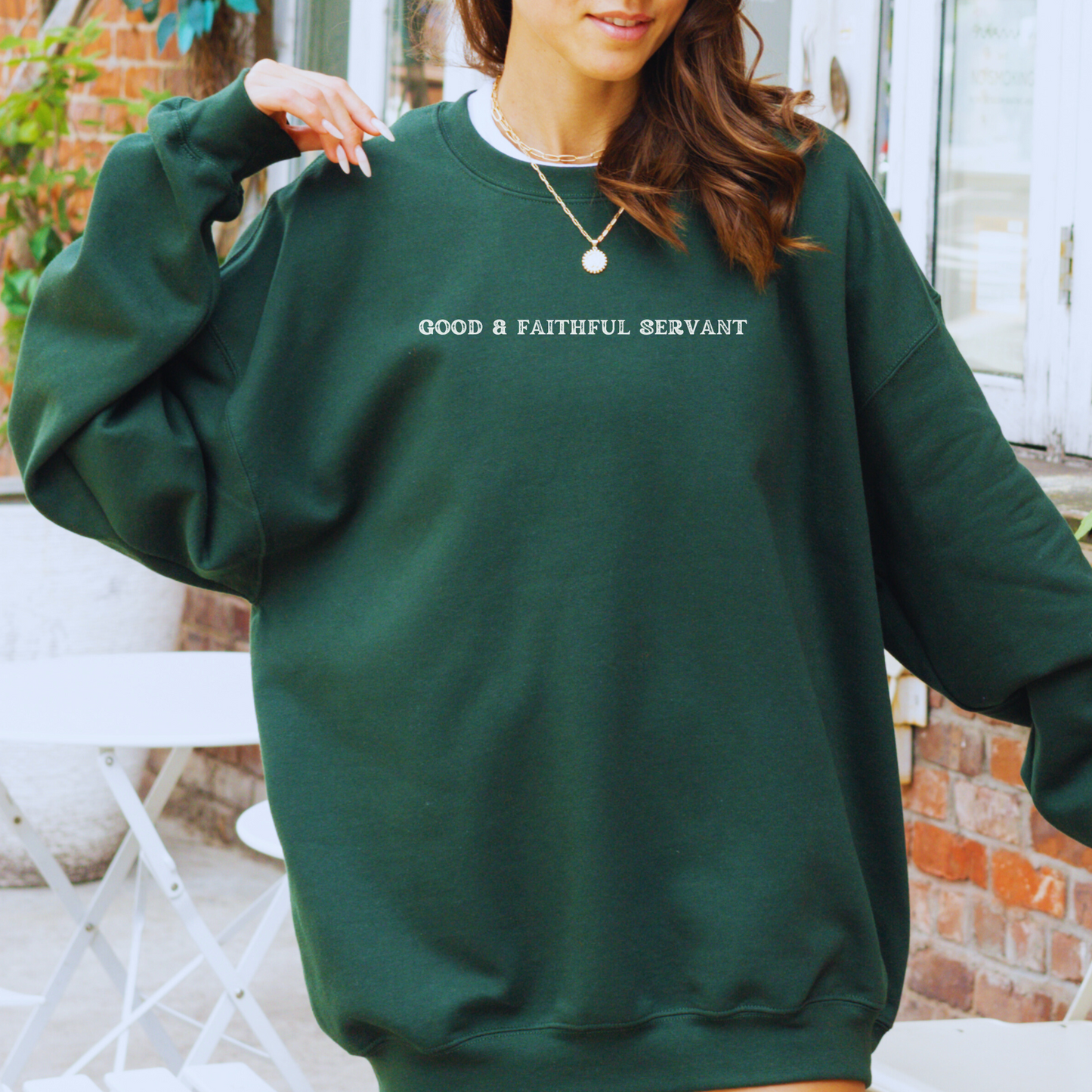 Good & Faithful Servant Christian Sweatshirt