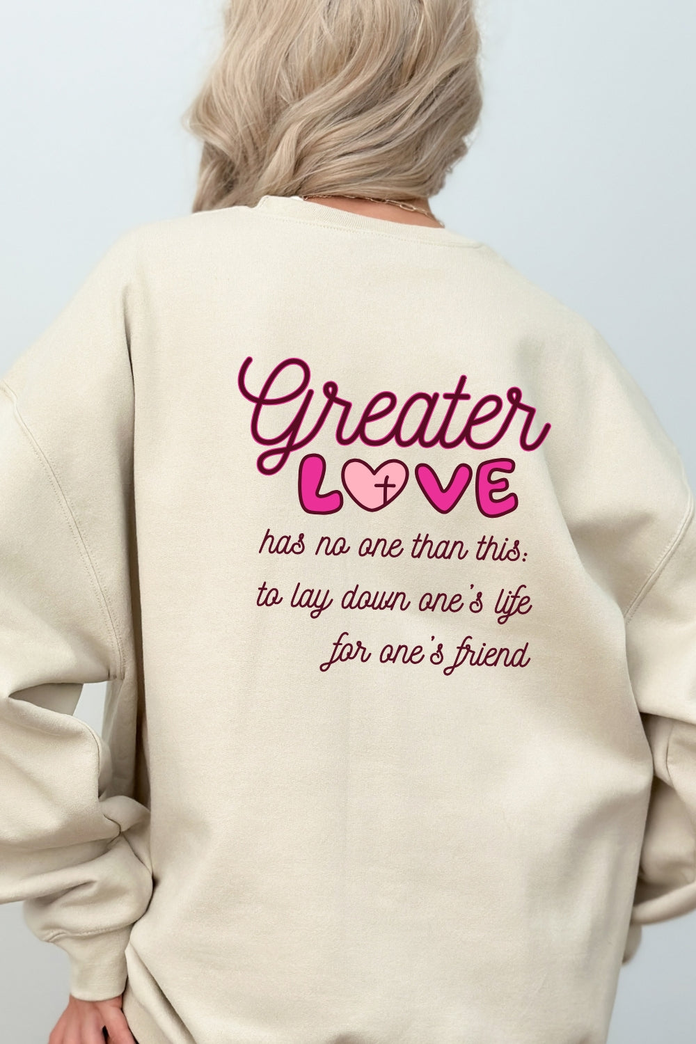 Greater Love Crewneck Sweatshirt