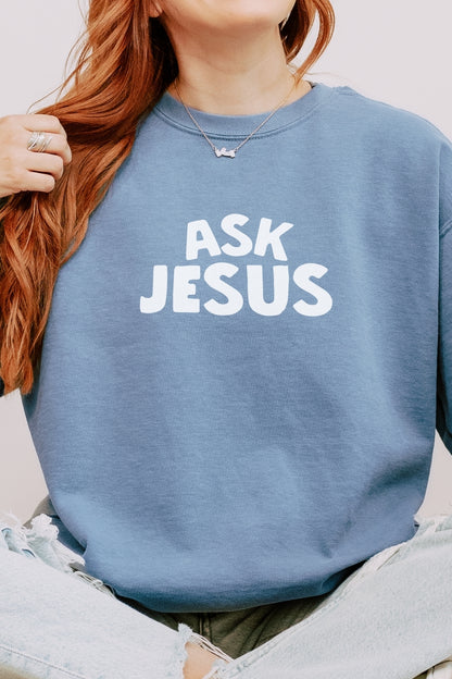 Ask Jesus Premium Sweatshirt