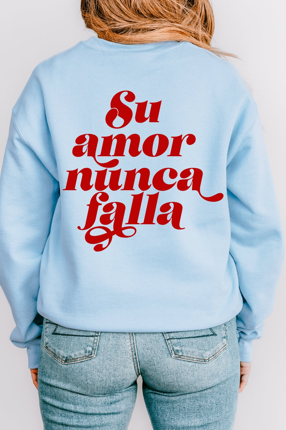 Su Amor Nunca Falla Crewneck Sweatshirt