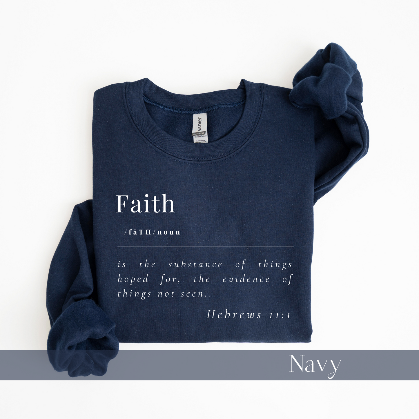 Faith Defined Hebrews 11:1 Christian Sweatshirt