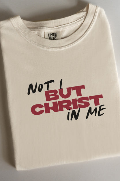 Not I But Christ in Me Comfort Colors Tee