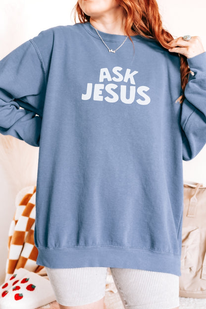 Ask Jesus Premium Sweatshirt