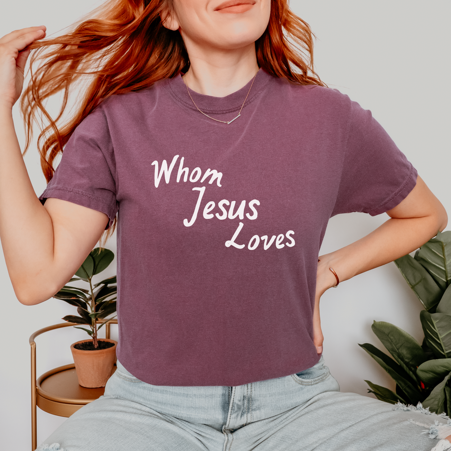 Whom Jesus Loves Comfort Colors Tee