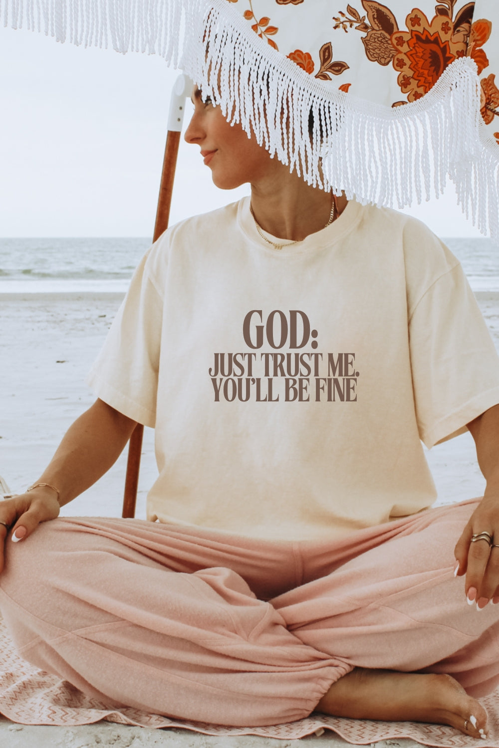 God: Trust Me, You'll Be Fine Comfort Colors T-Shirt Beach