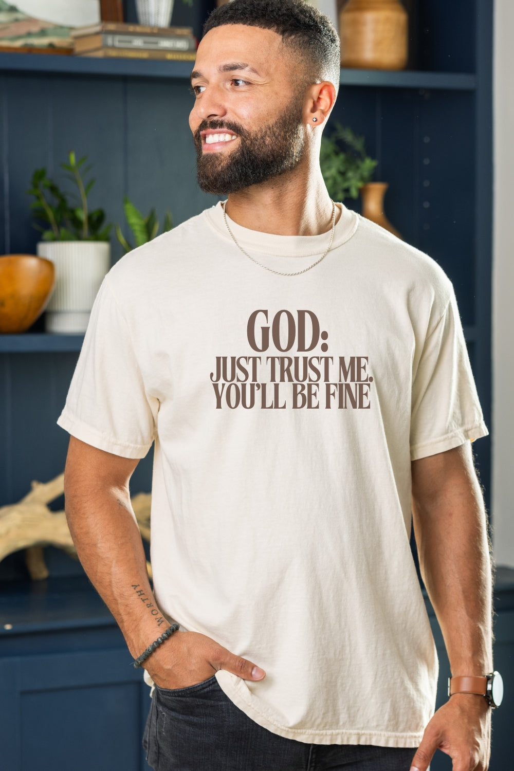 God: Trust Me, You'll Be Fine Comfort Colors T-Shirt