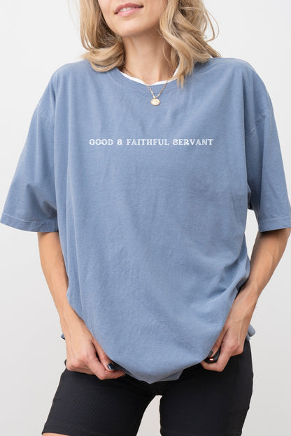 Good & Faithful Servant Comfort Colors T-Shirt female