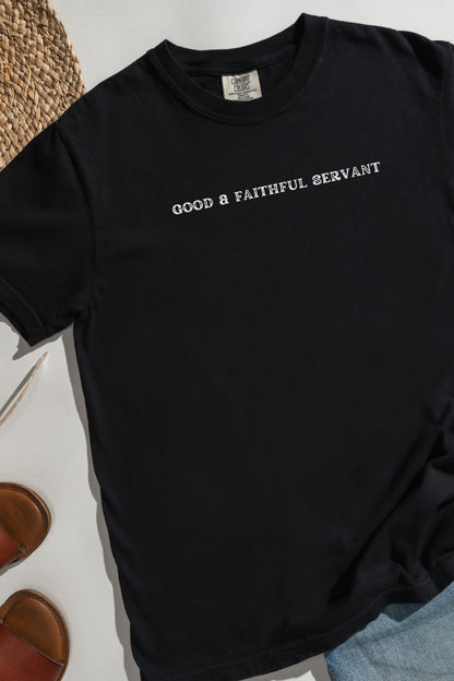 Good & Faithful Servant Comfort Colors Black flat lay T-Shirt