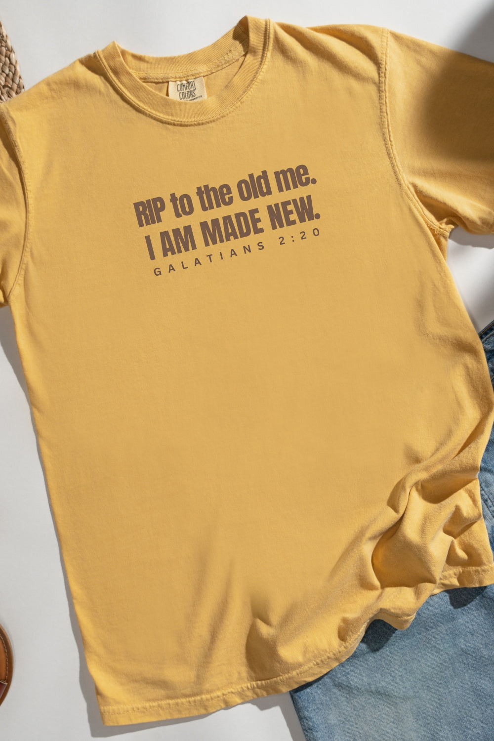 RIP To The Old Me I Am Made New Comfort Colors T-Shirt Flatlay